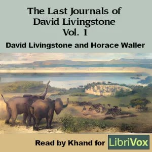 The Last Journals of David Livingstone Vol. 1