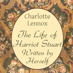 The Life of Harriot Stuart
