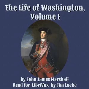 The Life of Washington, Volume 1