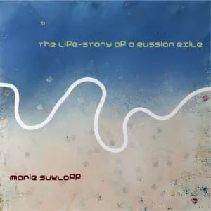 The Life-Story of a Russian Exile