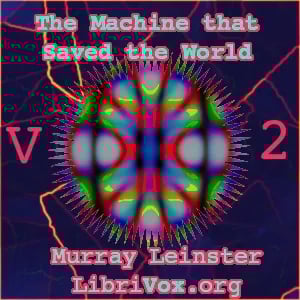 The Machine that Saved the World (Version 2)