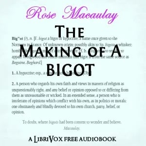 The Making of a Bigot
