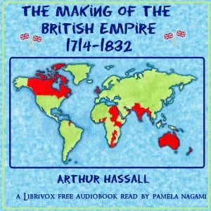 The Making of the British Empire (A.D. 1714-1832)