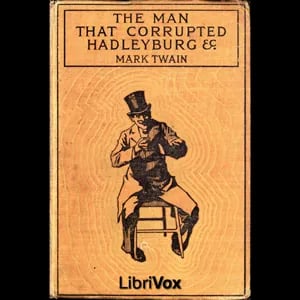 The Man that Corrupted Hadleyburg and Other Stories