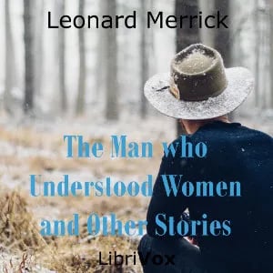 The Man who Understood Women, and Other Stories