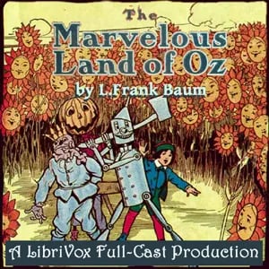The Marvelous Land of Oz (version 2) (Dramatic Reading)