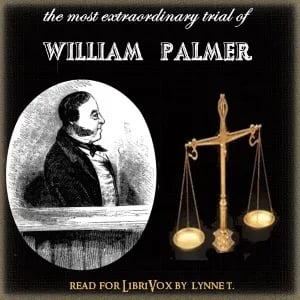 The Most Extraordinary Trial of William Palmer