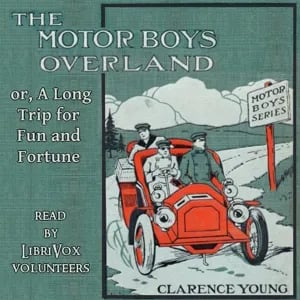 The Motor Boys Overland; or, A Long Trip for Fun and Fortune