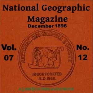 The National Geographic Magazine Vol. 07 - 12. December 1896