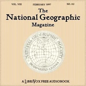 The National Geographic Magazine Vol. 08 - 02. February 1897