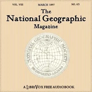 The National Geographic Magazine Vol. 08 - 03. March 1897