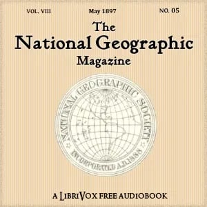The National Geographic Magazine Vol. 08 - 05. May 1897