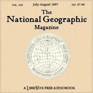 The National Geographic Magazine Vol. 08 - 07-08. July-August 1897