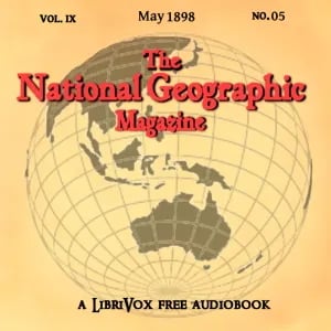 The National Geographic Magazine Vol. 09 - 05. May 1898