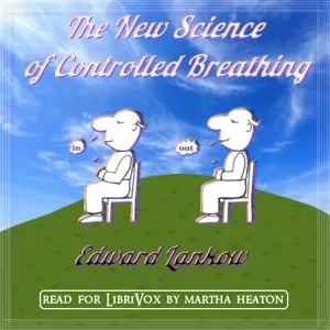 The New Science of Controlled Breathing, Vol. 1 and 2