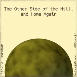 The Other Side of the Hill, and Home Again