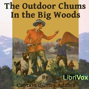 The Outdoor Chums in the Big Woods