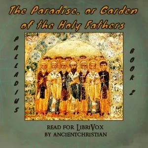 The Paradise, or Garden of the Holy Fathers (Book 2)