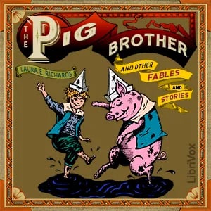 The Pig Brother and Other Fables and Stories