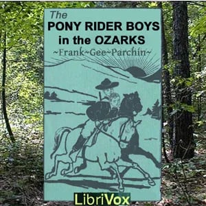 The Pony Rider Boys in the Ozarks