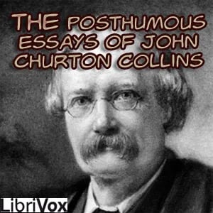 The Posthumous Essays of John Churton Collins