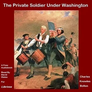 The Private Soldier Under Washington