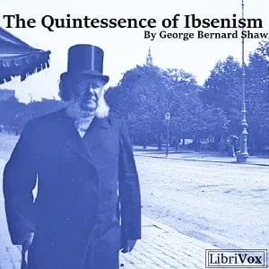 The Quintessence of Ibsenism (Version 2)