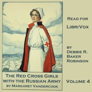 The Red Cross Girls With The Russian Army