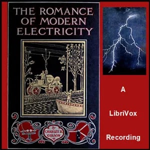 The Romance of Modern Electricity