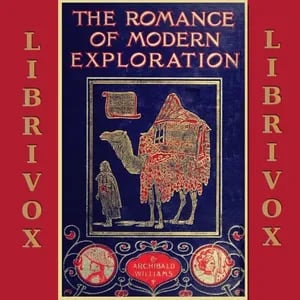 The Romance of Modern Exploration