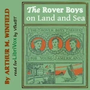 The Rover Boys on Land and Sea