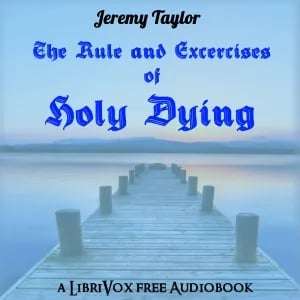 The Rule and Exercises of Holy Dying