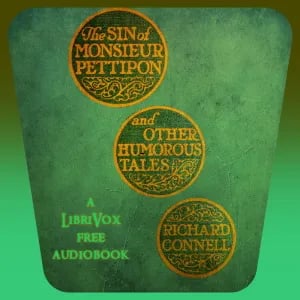 The Sin of Monsieur Pettipon, and other humorous tales