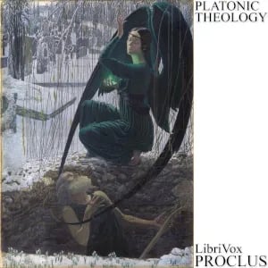The Six Books of Proclus, the Platonic Successor, on the Theology of Plato