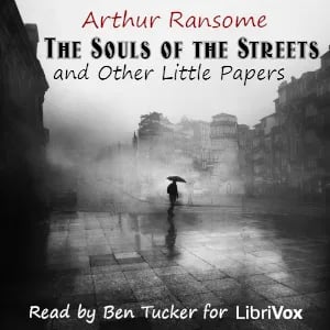 The Souls of the Streets and Other Little Papers