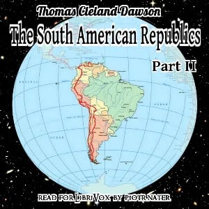 The South American Republics, Part II