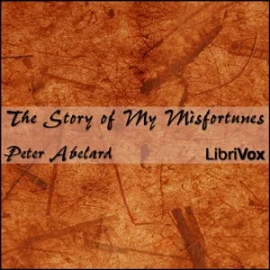 The Story of My Misfortunes (or: Historia Calamitatum)