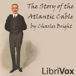 The Story of the Atlantic Cable