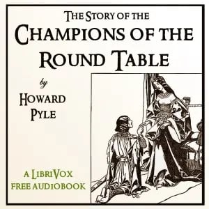 The Story of the Champions of the Round Table