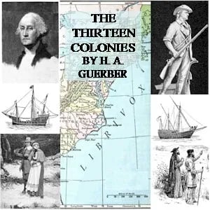 The Story of the Thirteen Colonies
