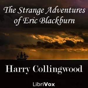 The Strange Adventures of Eric Blackburn