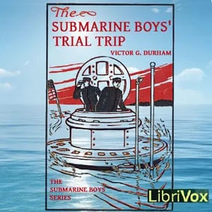 The Submarine Boys' Trial Trip