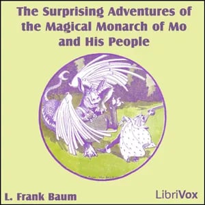 The Surprising Adventures of the Magical Monarch of Mo and His People