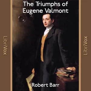 The Triumphs of Eugene Valmont