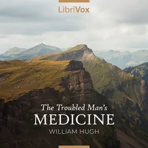 The Troubled Man's Medicine