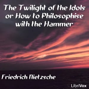 The Twilight of the Idols