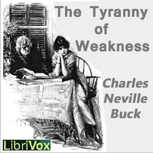 The Tyranny of Weakness