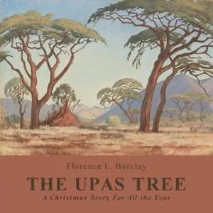The Upas Tree, A Christmas Story for all the Year