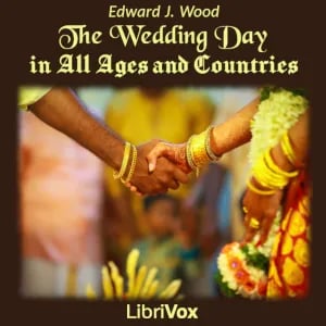 The Wedding Day in All Ages and Countries