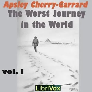 The Worst Journey in the World, Vol 1